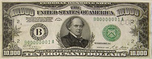 $10,000 bill.  Salmon Portland Chase designed money, and he put his own face on early bills although this one was designed after he died.
